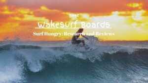 best wakesurf boards