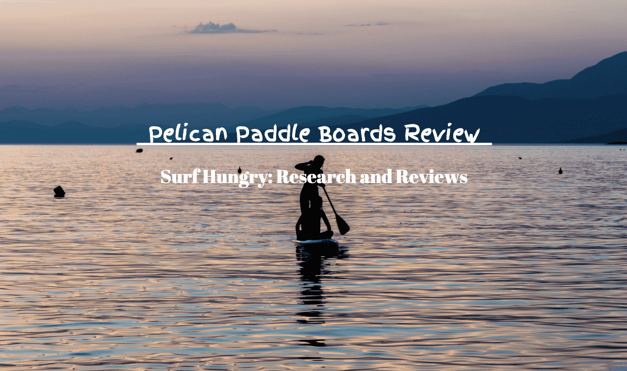 pelican paddle boards review