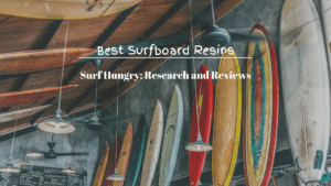 Best Surfboard Resins