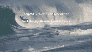 Largest Wave Ever Recorded
